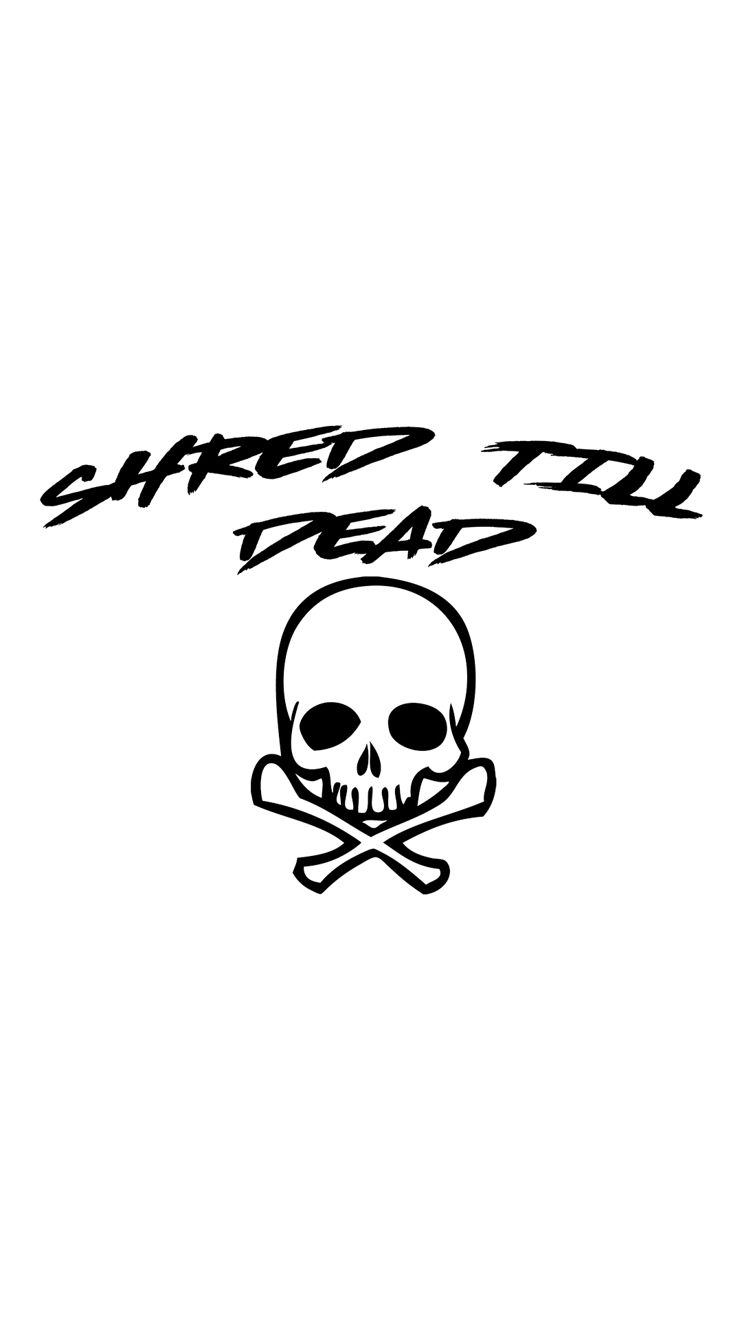 Shred Till Dead Long Sleeve